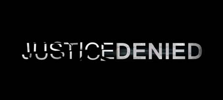 Justice Denied Documentary